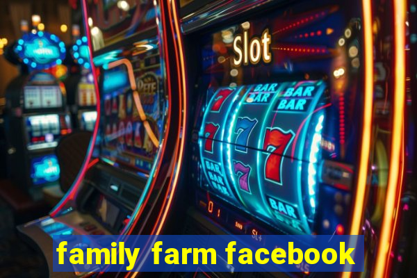 family farm facebook